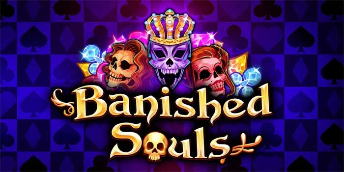 Slot-Banished-Souls-Dengan-Tema-Supranatural-dan-Mistis