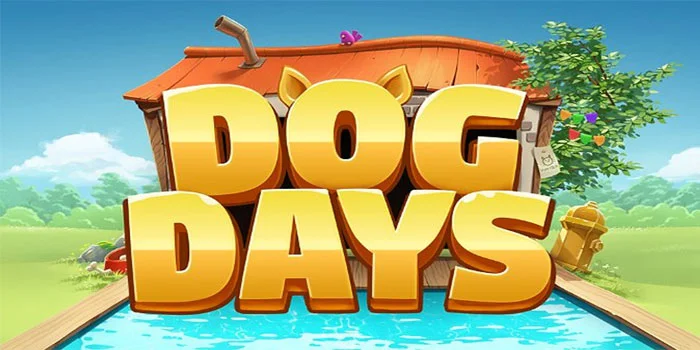 Slot Dog Days – Raih Kemenangan Besar Dengan Fitur Bonus Yang Menarik