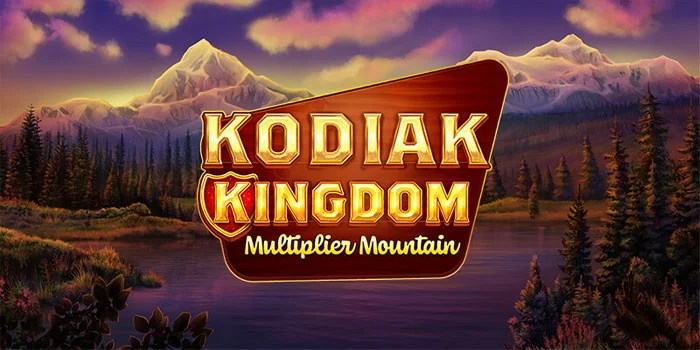 Kodiak Kingdom – Merasakan Sensasi Slot Gacor Bernunsa Alam Liar