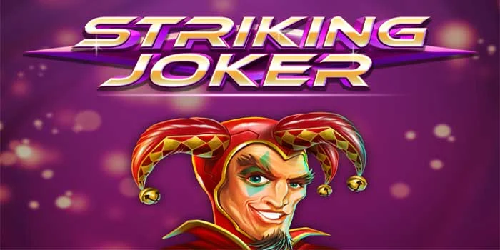 Slot-Striking-Joker-Slot-Klasik-Dengan-Sentuhan-Modern