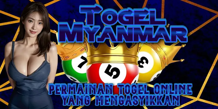 Togel Myanmar - Permainan Togel Online yang Mengasyikkan