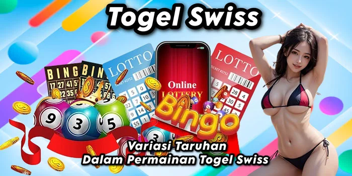 Variasi-Taruhan-Dalam-Permainan-Togel-Swiss