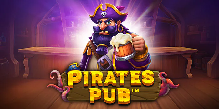 Bocoran Meraih Kemenangan Besar di Slot Pirates Pub