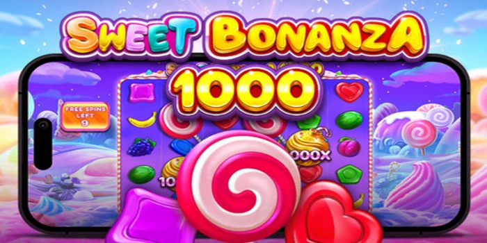 Cara Mudah Mendapat Jackpot di Slot Sweet Bonanza 1000
