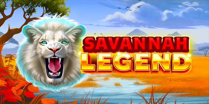 Strategi Jitu Main Slot Savannah Legend Agar Selalu Profit