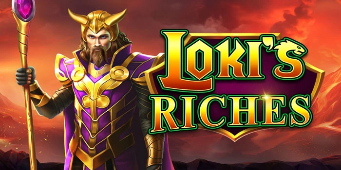 Strategi Menang Slot Loki’s Riches untuk Pemula Strategi Menang Slot Loki’s Riches untuk Pemula